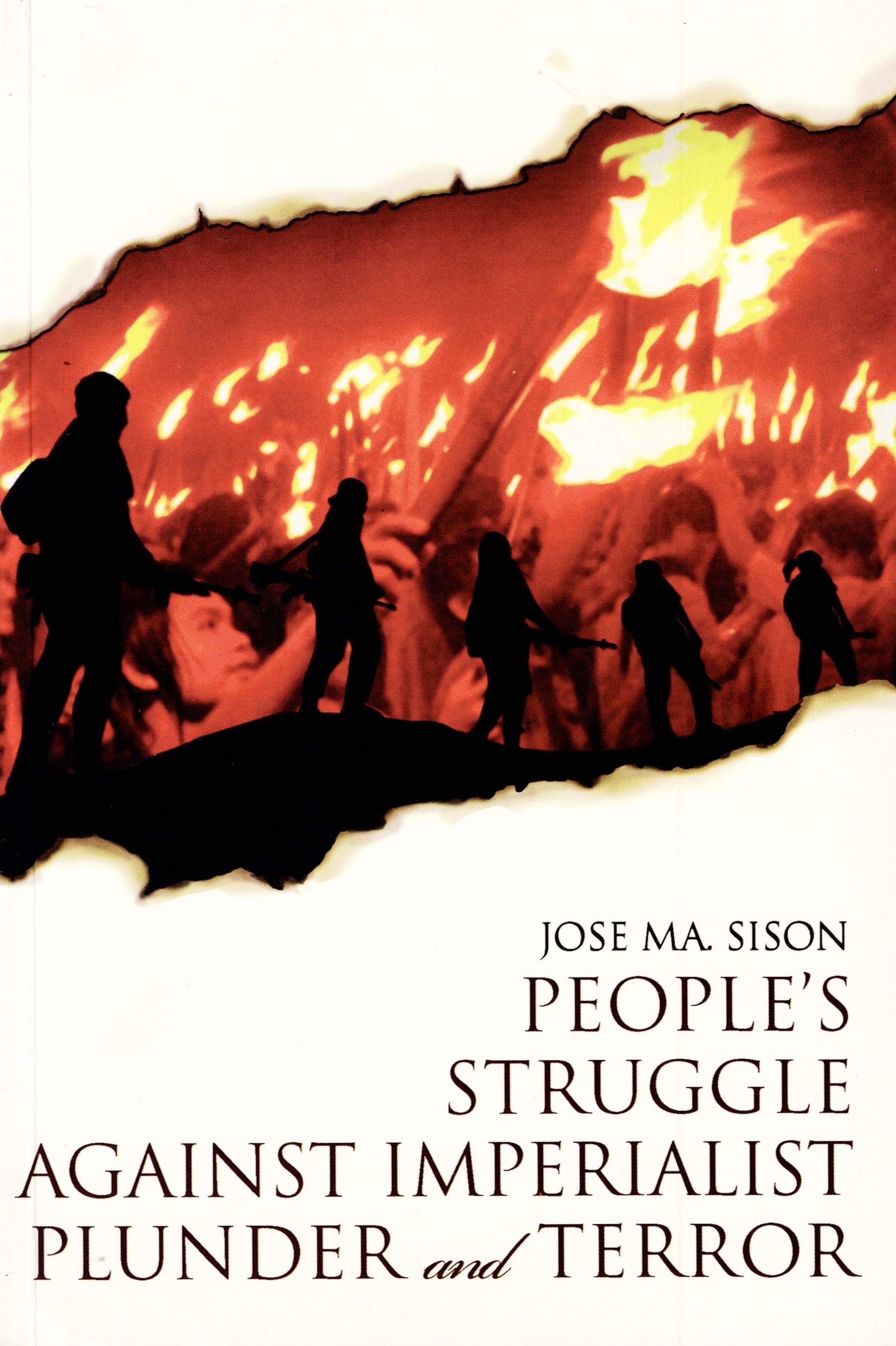 People's Struggle Against Imperialist Plunder and Terror: Selected Writings of Jose Maria Sison [1991-2009], Volume 4 (Paperback)