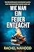 Wie man ein Feuer entfacht:...