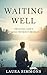 Waiting Well: Trusting God'...