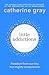 Little Addictions: Freedom from our tiny but mighty compulsions