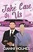 Take Care of Us (Taking Care Second Edition)