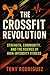 The CrossFit Revolution by Tony Rodriguez