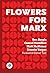 Flowers for Marx by Matt Mcmanus