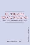 El tiempo desacertado by María Dolores Fernández Cros