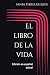 El libro de la vida: Edición en español actual (Místicos del Silencio - Texto Esencial) (Spanish Edition)