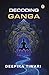 DECODING GANGA