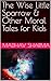 The Wise Little Sparrow & Other Moral Tales for Kids by Madhav Sharma