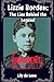 Lizzie Borden: The Lies Behind The Legend