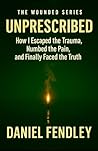 Unprescribed (The Wounded Series)