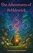 The Adventures of Pebblewick by Jessica Alexopoulos Stundze