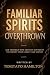 Familiar Spirits Overthrown...