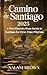 Camino de Santiago 2025 by NALANI BROWN