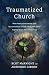 Traumatized Church: What Pa...