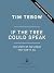 If the Tree Could Speak by Tim Tebow