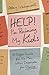 Help! I'm Ruining My Kids: A Gospel Guide for the Mom Who's Desperate for Change