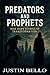 Predators and Prophets: Nin...