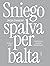 Sniego spalva per balta. Norma ir galia sakytiniuose gyvenimo... by Jurga Jonutytė Sniego spalva per balta. Norma ir galia sakytiniuose gyvenimo... by Jurga Jonutytė