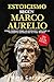 ESTOICISMO SEGÚN MARCO AURE...