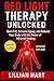 Red Light Therapy Unlocked:...