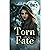 Torn Fate: A Rejected Mate, Why Choose Novel