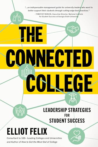 The Connected College: Leadership Strategies for Student Success (Kindle Edition)