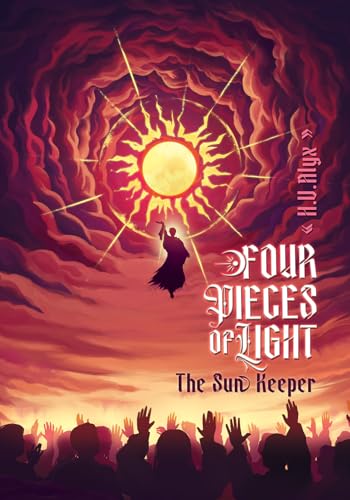 Four Pieces of Light: The Sun Keeper (Kindle Edition)
