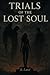 Trials Of The Lost Soul