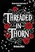 Threaded In Thorn