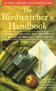 The Birdwatcher's Handbook: A Guide to the Natural History of the Birds of Britain & Europe