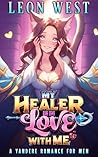 My Healer Is In Love With Me by Leon West