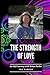 The Strength of Love: An AL...