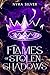 Flames of Stolen Shadows
