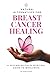 Natural Alternatives for Breast Cancer Healing by Terence Smith