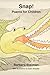 Snap!: Poems for Children