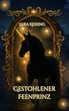 Gestohlener Feenprinz  by Lara Kessing