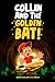 Collin and the Golden Bat