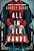 All In Her Hands: A Novel
