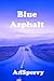 Blue Asphalt: 100 Days in t...
