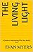 The Living Light: A Guide t...