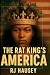 The Rat King’s America