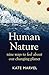 Human Nature: Nine Ways to Feel About Our Changing Planet