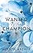 Wanted by the Champion (Off...