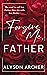 Forgive Me, Father by Alyson Archer