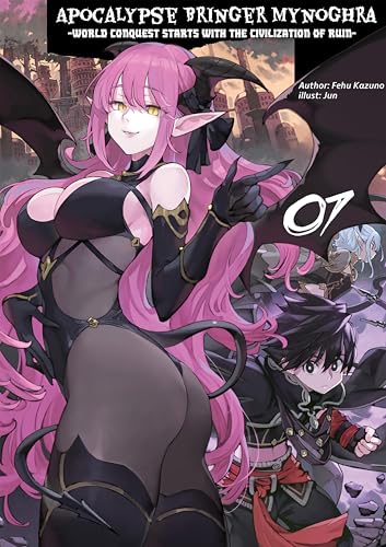 Apocalypse Bringer Mynoghra: World Conquest Starts with the Civilization of Ruin, Vol.7 (Kindle Edition)