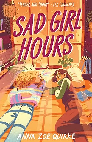 Sad Girl Hours by Anna Zoe Quirke