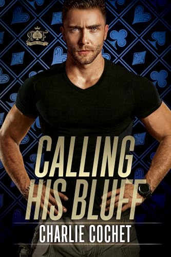 Calling His Bluff (The Kings: Royal Flush #2)