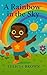 A Rainbow in the Sky: Malik...