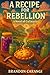 A Recipe for Rebellion (Culinaria #1)