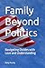 Family Beyond Politics by Amy Purdy