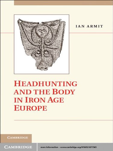 Headhunting and the Body in Iron Age Europe (ebook)